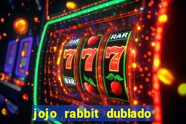 jojo rabbit dublado assistir online